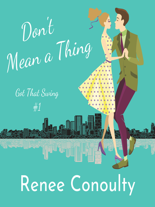 Title details for Don't Mean a Thing by Renee Conoulty - Available